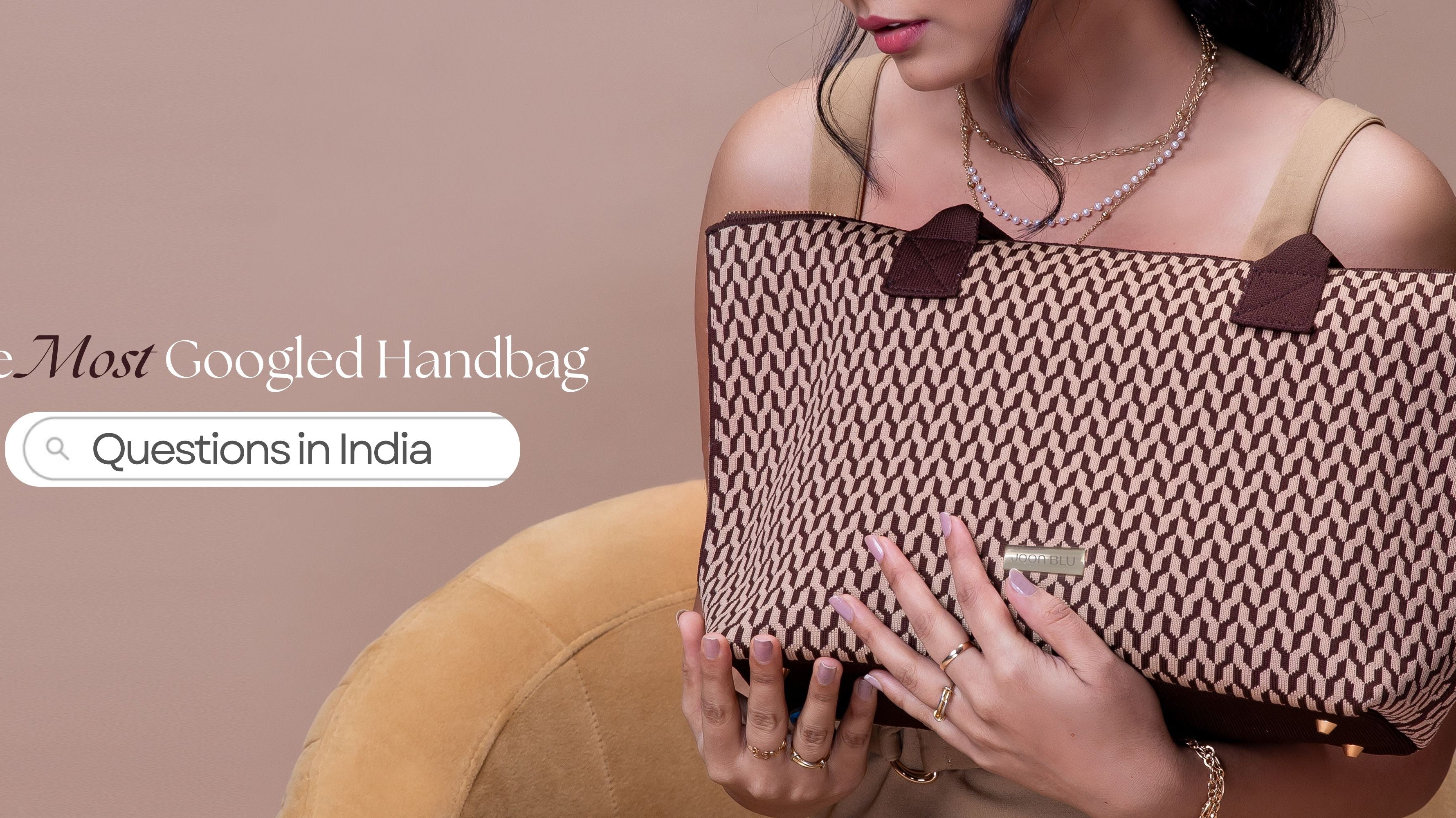 The Most Googled Handbag Questions in India - Answered